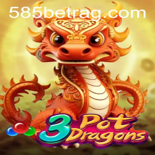 Discover the Exciting World of 3PotDragons with 585bet