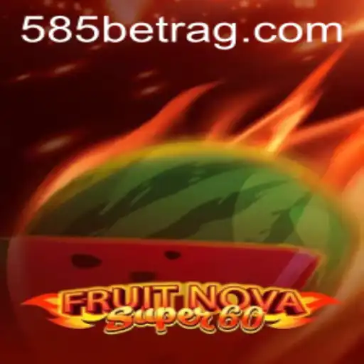 Exploring the Exciting World of FruitNovaSuper60 on 585bet