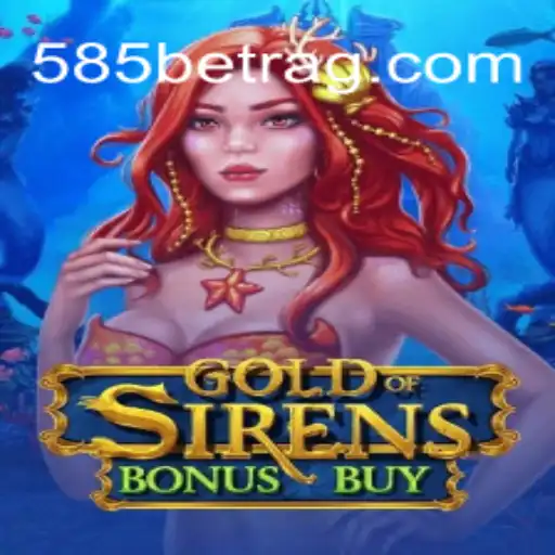 Exploring the World of GoldofSirensBonusBuy and the Rise of 585bet