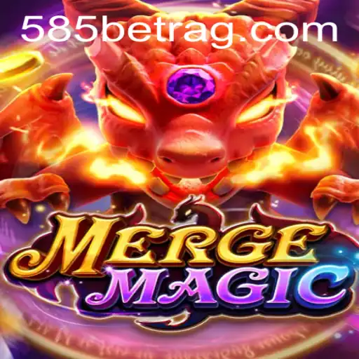 Exploring the Enchanting World of Mergemagic and the Intriguing Connection to 585bet