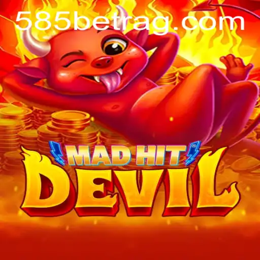 MadHitDevil: The Enthralling World of 585bet's Latest Sensation