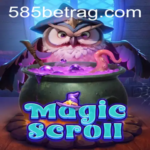 Exploring the Enchanting World of MagicScroll and the Excitement of 585bet